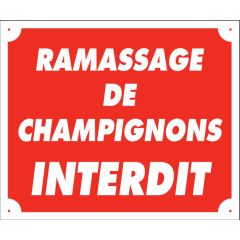 Panneau ramassage de champignons interdit en akylux - 25X30 cm